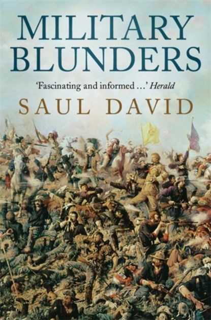 Military Blunders, Saul David - Paperback - 9781780334936
