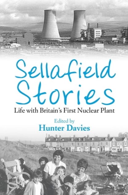 Sellafield Stories, Hunter Davies - Ebook - 9781780335131