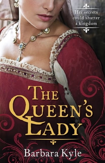 The Queen's Lady, Barbara Kyle - Ebook - 9781780335605