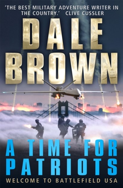 A Time for Patriots, Dale Brown - Paperback - 9781780335896