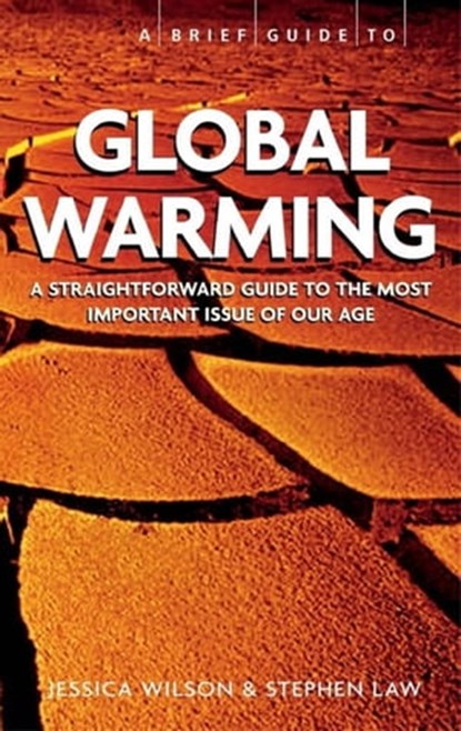 Brief Guide - Global Warming, A, Jessica Wilson ; Stephen Law - Ebook - 9781780337081