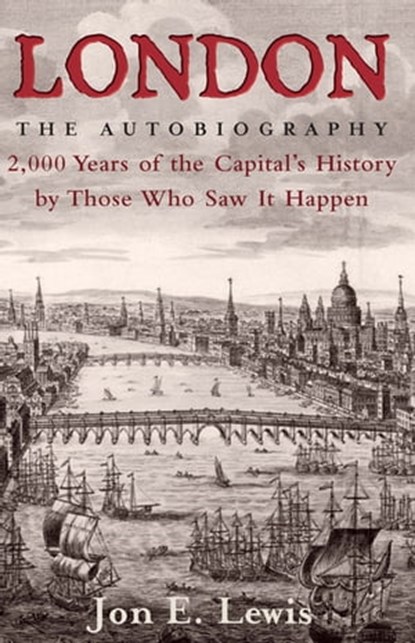London: the Autobiography, Jon E. Lewis - Ebook - 9781780337500
