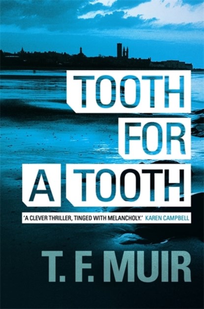 Tooth for a Tooth, T.F. Muir - Paperback - 9781780337777