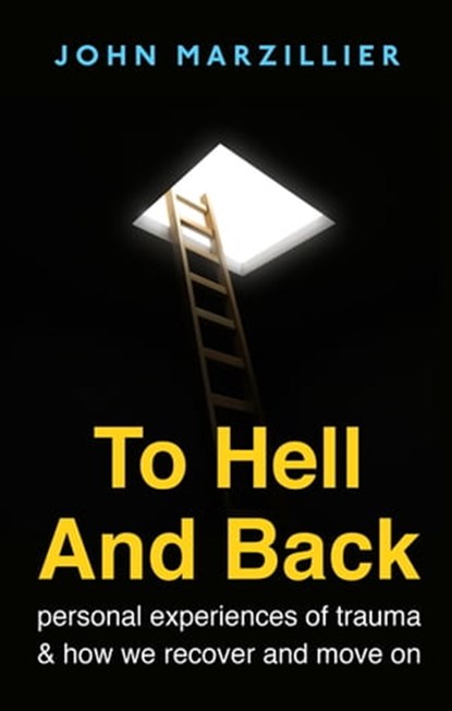 To Hell and Back, John Marzillier - Ebook - 9781780337845