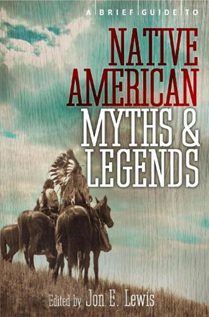 A Brief Guide to Native American Myths and Legends, Lewis Spence - Paperback - 9781780337876