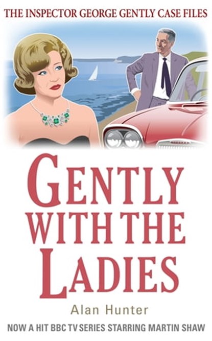 Gently with the Ladies, Mr Alan Hunter - Ebook - 9781780339399