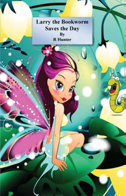 Larry the Bookworm Saves the Day, HUNTER,  Roy - Paperback - 9781780354538