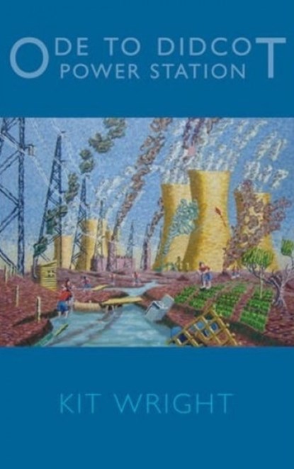 Ode to Didcot Power Station, Kit Wright - Paperback - 9781780371061