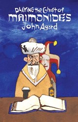 Playing the Ghost of Maimonides - John Agard - 9781780373096