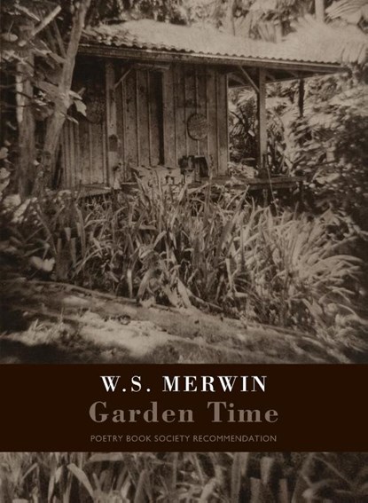 Garden Time, W. S. Merwin - Paperback - 9781780373157