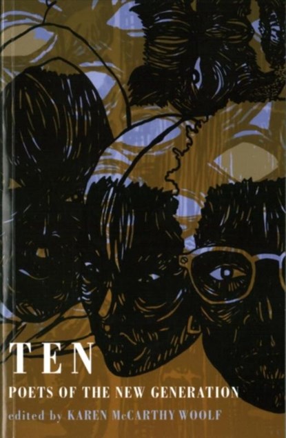 Ten: poets of the new generation, Karen McCarthy Woolf - Paperback - 9781780373829