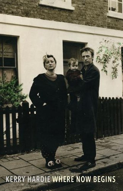 Where Now Begins, Kerry Hardie - Paperback - 9781780375106