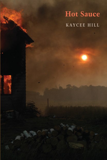 Hot Sauce, Kaycee Hill - Paperback - 9781780376370