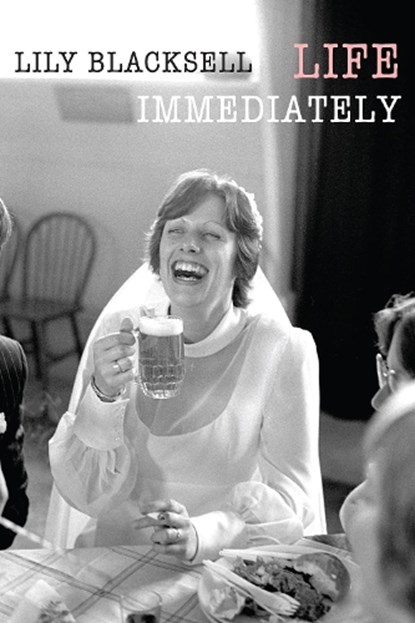 Life Immediately, Lily Blacksell - Paperback - 9781780377872