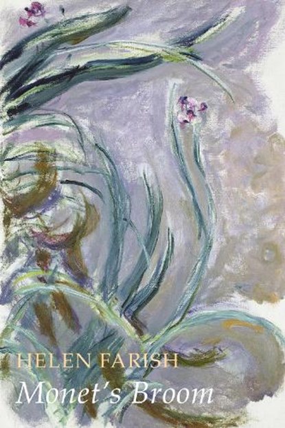 Monet's Broom, Helen Farish - Paperback - 9781780378022