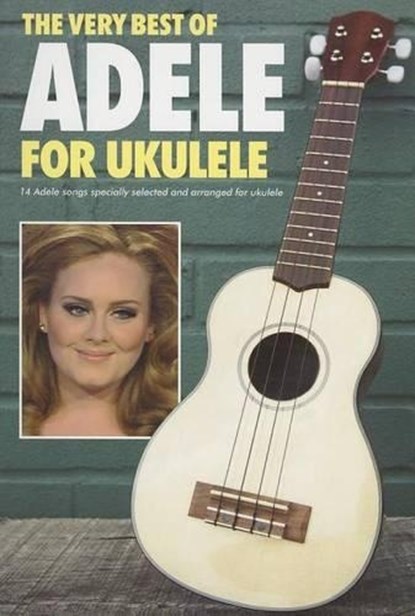 The Very Best Of Adele For Ukulele, Wise Publications - Gebonden - 9781780384757