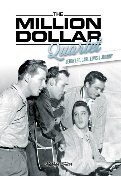 The Million Dollar Quartet, Stephen Miller - Gebonden - 9781780385143