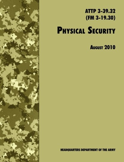 Physical Security, U.S. Department of the Army ; Training and Doctrine Command - Paperback - 9781780391489