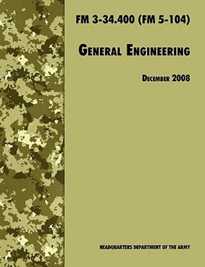 General Engineering, U.S. Department of the Army ; U.S. Army Engineer School ; Training and Doctrine Command - Paperback - 9781780391670