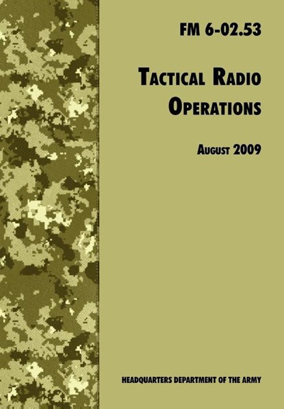 Tactical Radio Operations, U.S. Department of the Army ; U.S. Army Signal Center ; Army Training and Doctrine Command - Paperback - 9781780391717