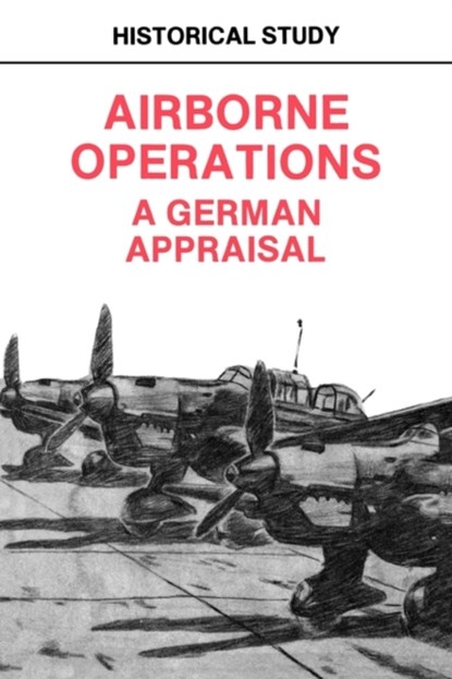 Airborne Operations, Center of Military History ; U.S. Department of the Army - Paperback - 9781780392981