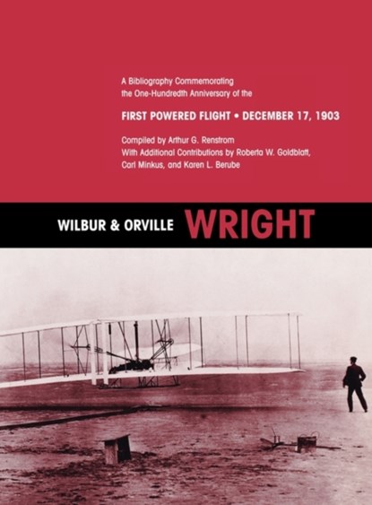 Wilbur and Orville Wright, Arthur G. Renstrom ; NASA History Division - Paperback - 9781780393124