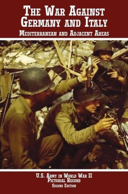 United States Army in World War II, Pictorial Record, War Against Germany, Center of Military History - Gebonden - 9781780396477