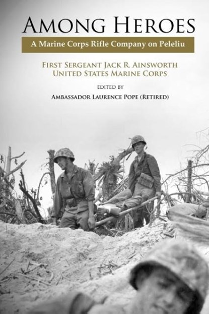 Among Heroes, Jack R. Ainsworth ; Marine Corps University Press - Paperback - 9781780397283