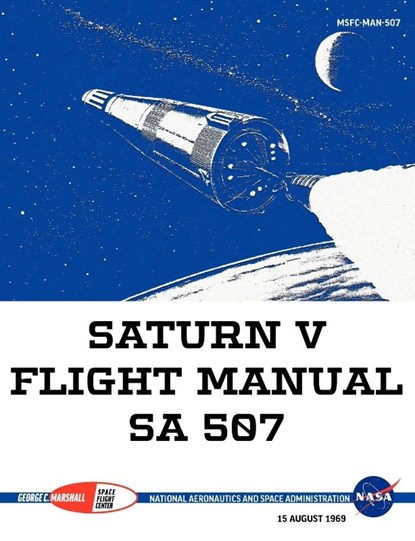 Saturn V Flight Manual SA 507, NASA - Paperback - 9781780398488
