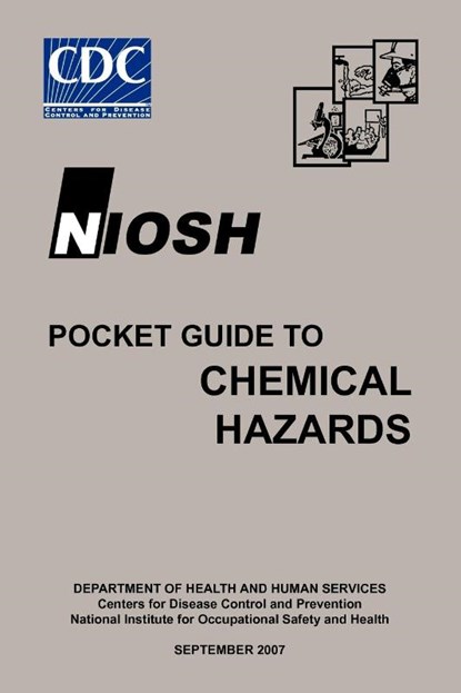 NIOSH Pocket Guide to Chemical Hazards, NIOSH ; CDC ; DHHS - Paperback - 9781780398518