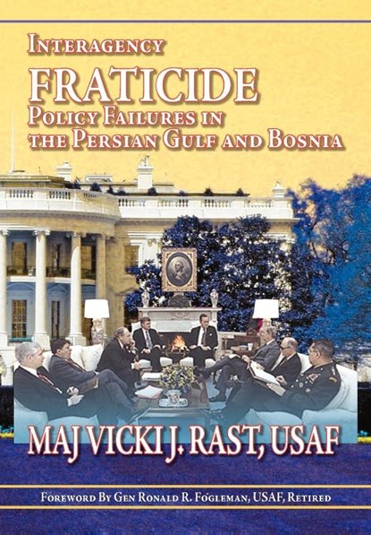 Interagency Fratricide, Vicki J. Rast ; Air University Press - Paperback - 9781780399669