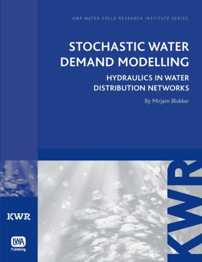 Stochastic Water Demand Modelling, Mirjam Blokker - Paperback - 9781780400280