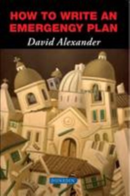 How to Write an Emergency Plan, David E. Alexander - Paperback - 9781780460130