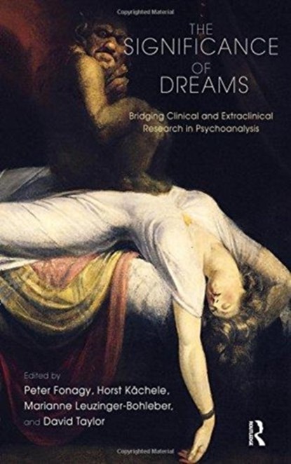 The Significance of Dreams, Peter Fonagy ; Horst Kachele ; Marianne Leuzinger-Bohleber ; David Taylor - Paperback - 9781780490502