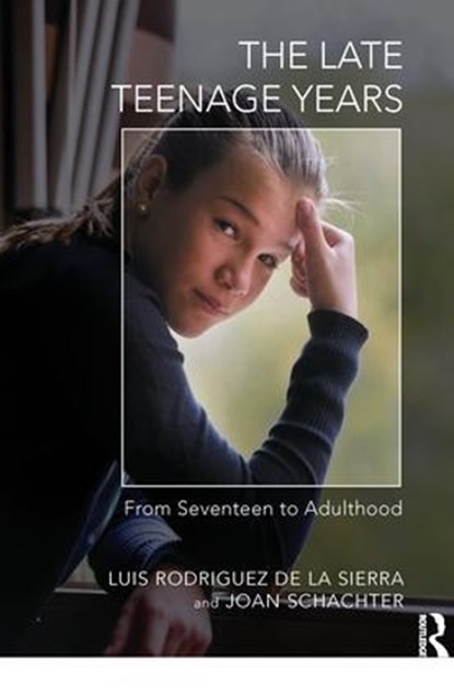 The Late Teenage Years, Luis Rodriguez De La Sierra ; Joan Schachter - Paperback - 9781780491806