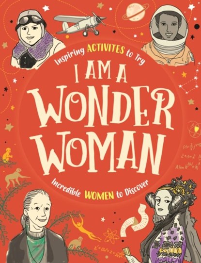 I am a Wonder Woman, Ellen Bailey ; Sophie Beer ; Lauren Farnsworth - Paperback - 9781780555515