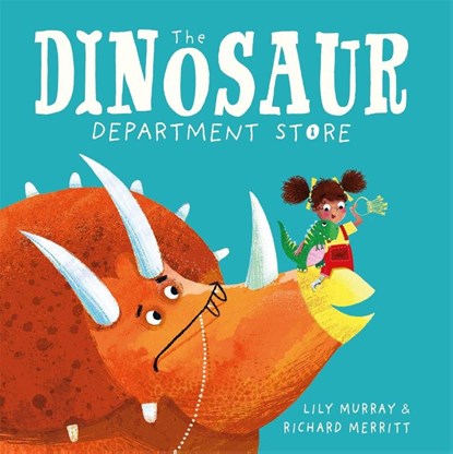The Dinosaur Department Store, Richard Merritt ; Lily Murray - Paperback - 9781780555966