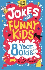 Jokes for Funny Kids: 8 Year Olds - Andrew Pinder ; Amanda Learmonth - 9781780556253
