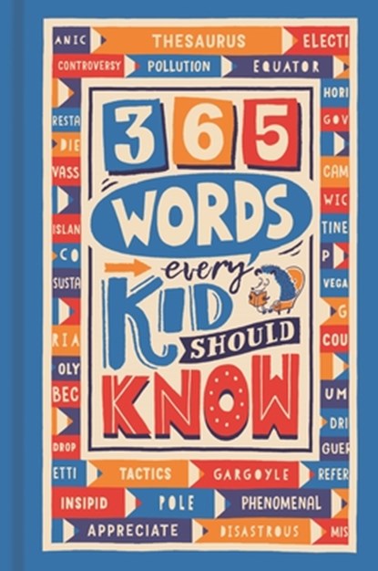 365 Words Every Kid Should Know, Lauren Holowaty ; Martina Motzo - Gebonden - 9781780557076