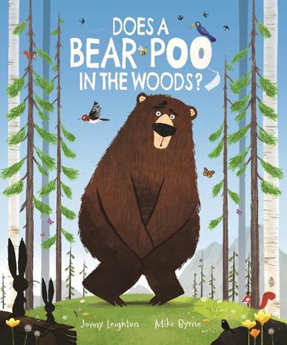 Does a Bear Poo in the Woods?, Mike Byrne ; Jonny Leighton - Paperback - 9781780557151