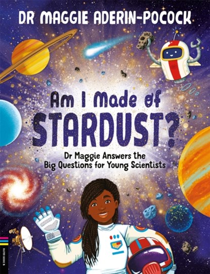 Am I Made of Stardust?, Maggie Aderin-Pocock - Gebonden - 9781780557540