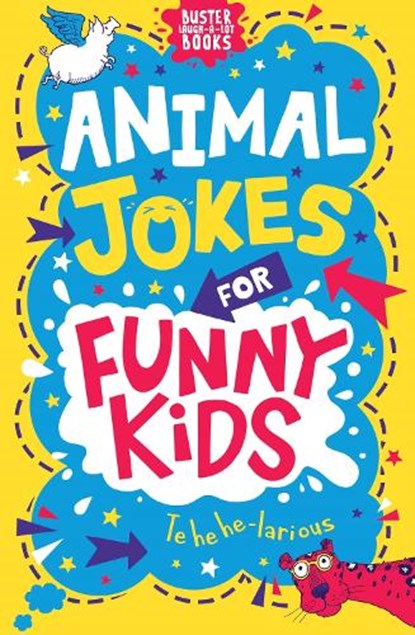 Animal Jokes for Funny Kids, Andrew Pinder ; Josephine Southon - Paperback - 9781780557847
