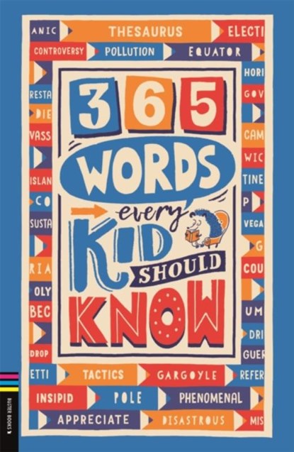 365 Words Every Kid Should Know, Lauren Holowaty ; Martina Motzo - Paperback - 9781780559094