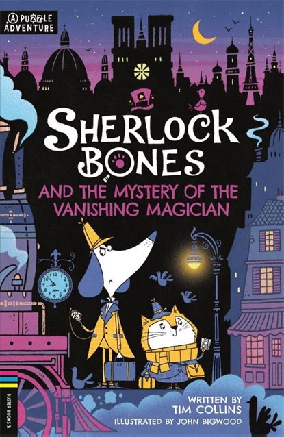 Sherlock Bones and the Mystery of the Vanishing Magician, Tim Collins - Paperback - 9781780559216