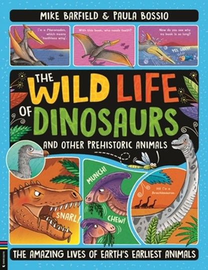 The Wild Life of Dinosaurs and Other Prehistoric Animals, Mike Barfield - Paperback - 9781780559322