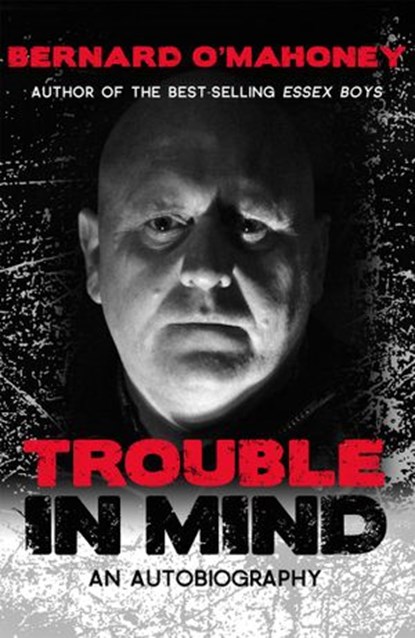 Trouble in Mind, Bernard O'Mahoney - Ebook - 9781780571409