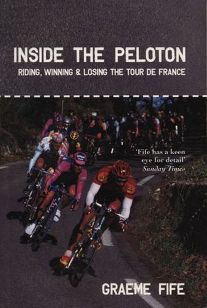 Inside the Peloton, Graeme Fife - Ebook - 9781780572185