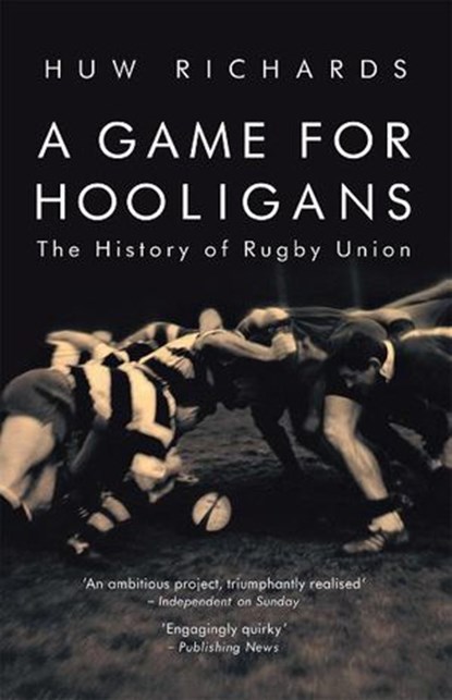 A Game for Hooligans, Huw Richards - Ebook - 9781780573281