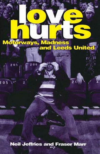 Love Hurts, Fraser Marr ; Neil Jeffries - Ebook - 9781780574257