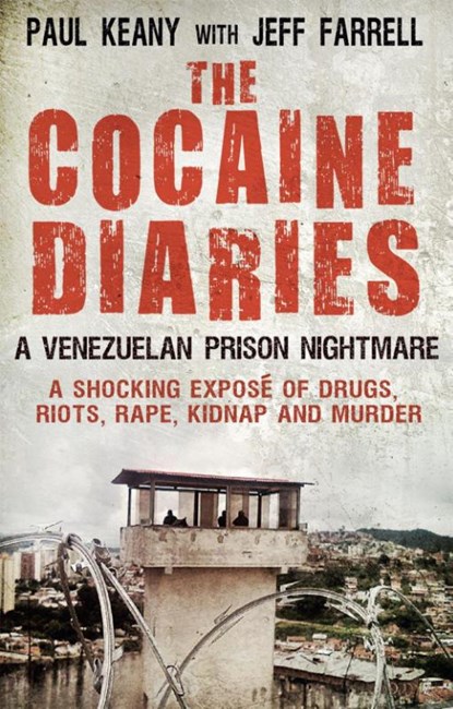 The Cocaine Diaries, Jeff Farrell ; Paul Keany - Paperback - 9781780576077